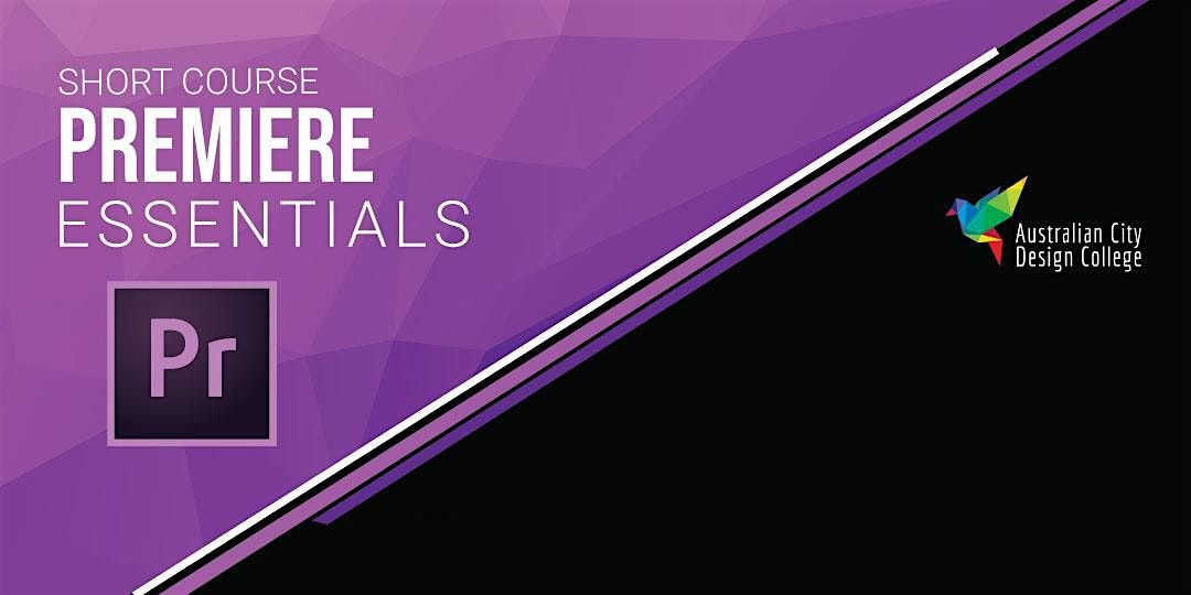 Adobe Premiere Essentials - Melbourne Campus