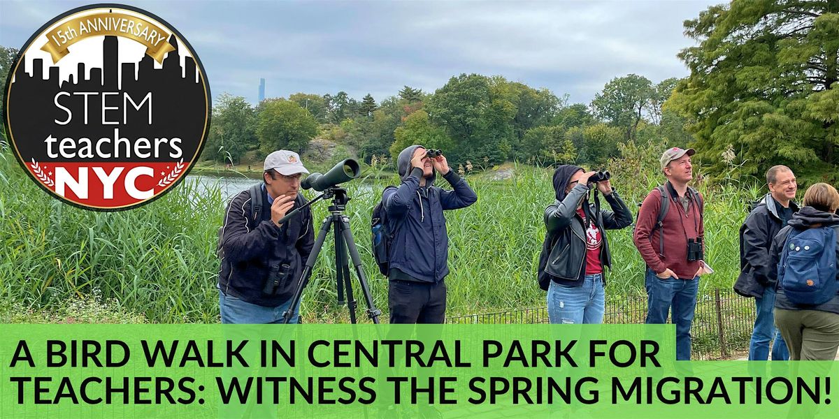 A Bird Walk in Central Park for Teachers: Witness the Spring Migration!