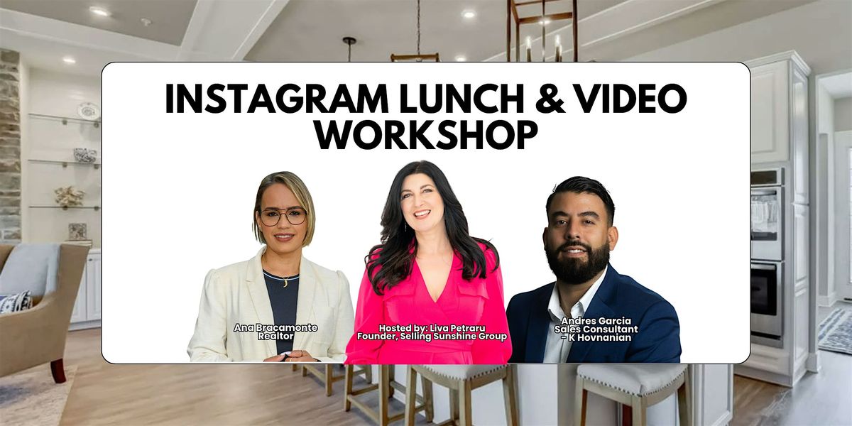INSTAGRAM LUNCH AND VIDEO WORKSHOP | Shoot Reels & Close Deals