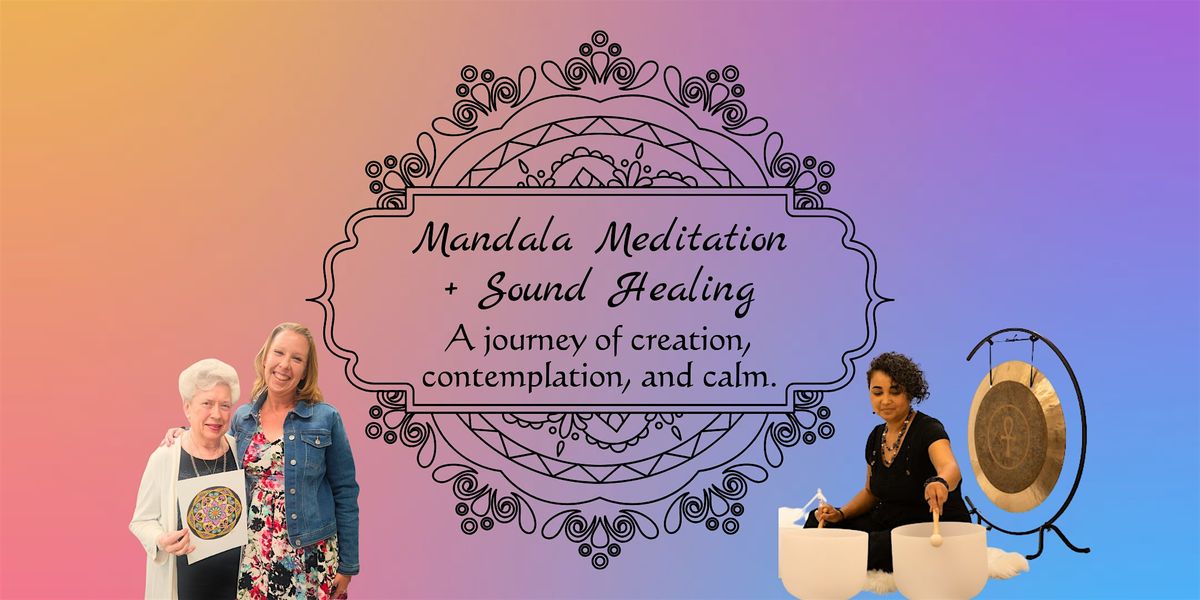 Mandala Meditation + Sound Healing