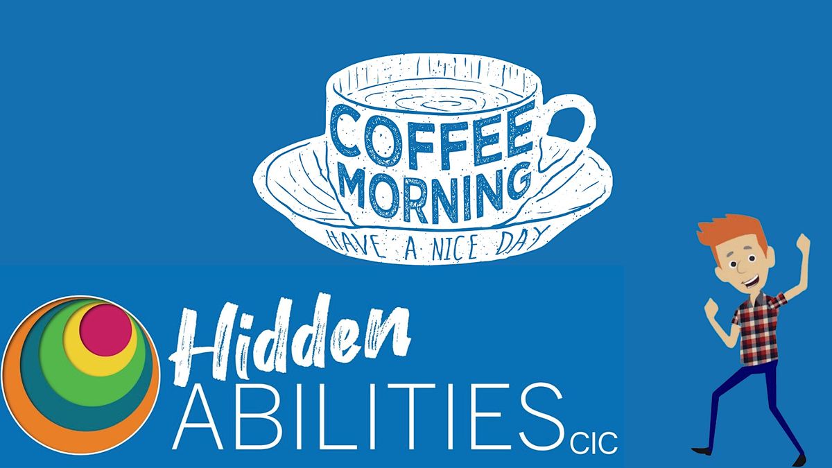 I Will Coffee Morning hosted by Hidden Abilities CIC