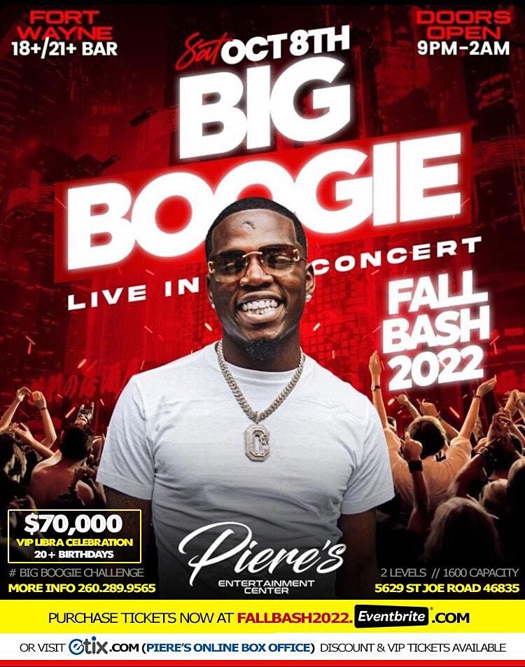 Fall Bash: BIG BOOGIE Concert! Fort Wayne, IN at PIERE'S. *1600 Capacity*