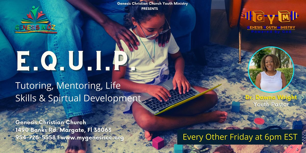 E.Q.U.I.P - Tutoring, Mentoring, Life Skills & Spiritual Development