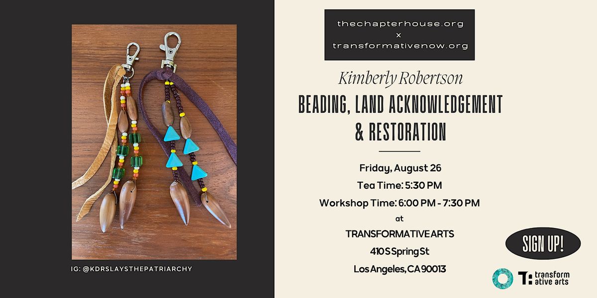 Beading, Land Acknowledgement, and Restoration Transformative Arts