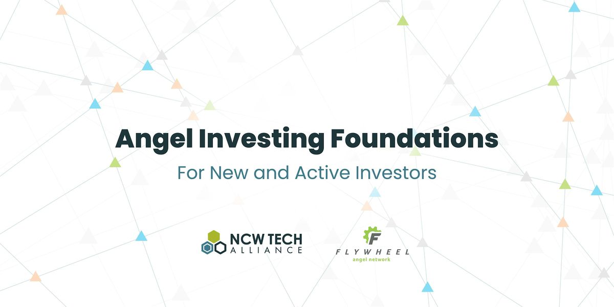 Angel Investing Foundations: For New and Active Investors