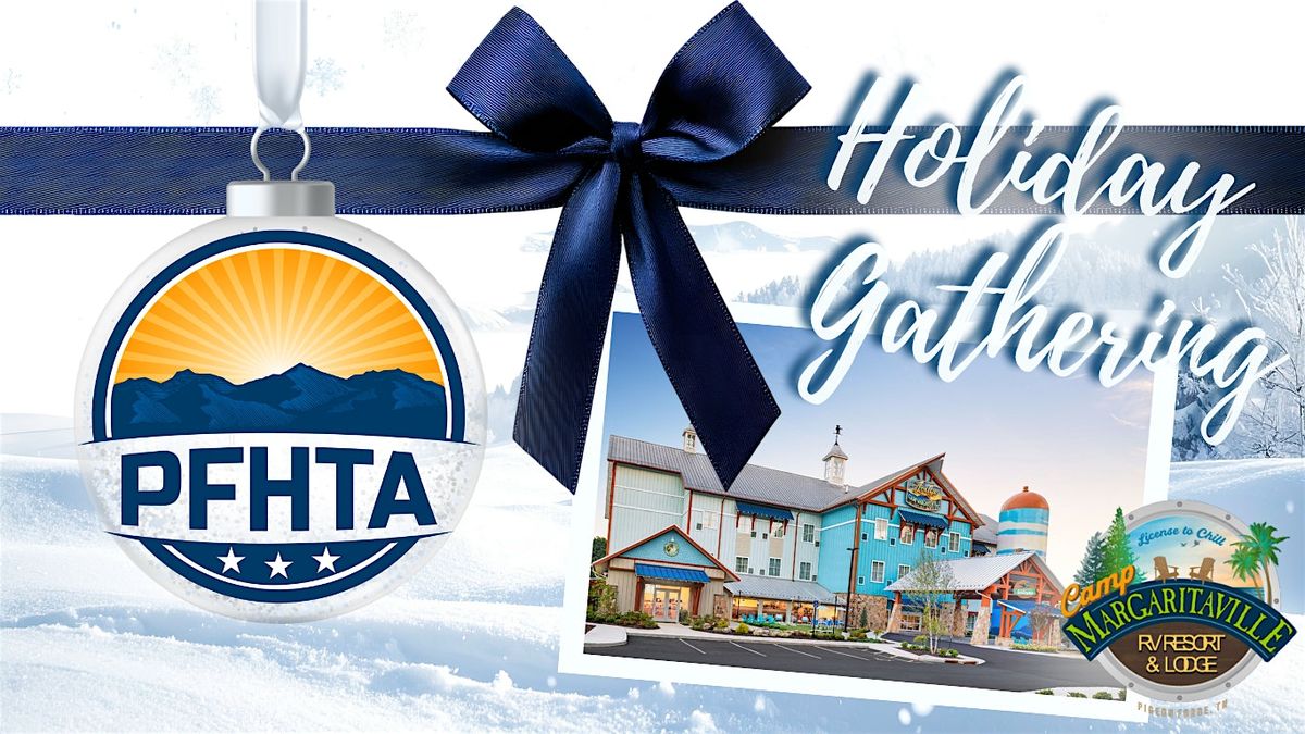 PFHTA Holiday Gathering! December Membership Luncheon