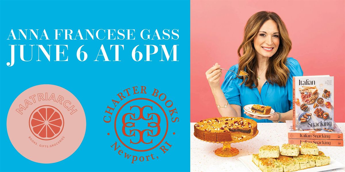 Anna Francese Gass - ITALIAN SNACKING - w\/ Matriarch