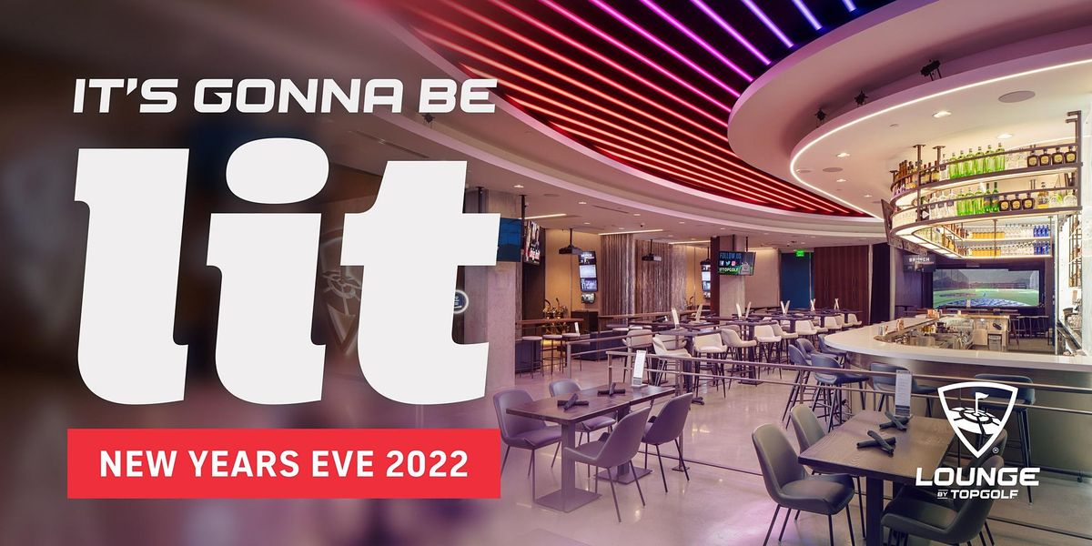 New Years Eve 2022 at Lounge by Topgolf, Kirkland December 31 to