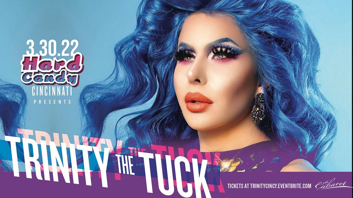 Hard Candy Cincinnati with Trinity the Tuck The Cabaret, Cincinnati