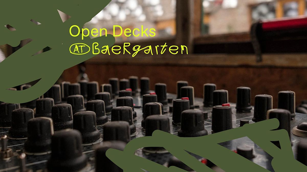 Open Decks @Baergarten