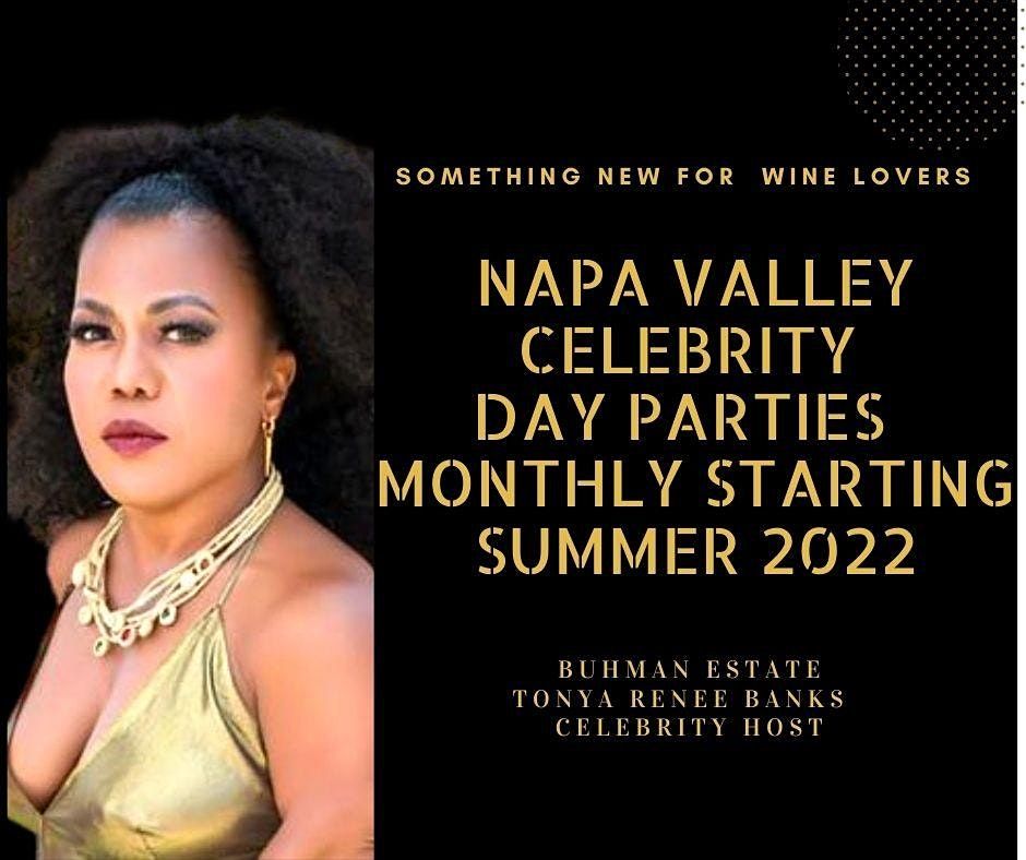 Napa Valley CELEBRITY DAY PARTY 2022 Buhman Ave Napa CA April 23