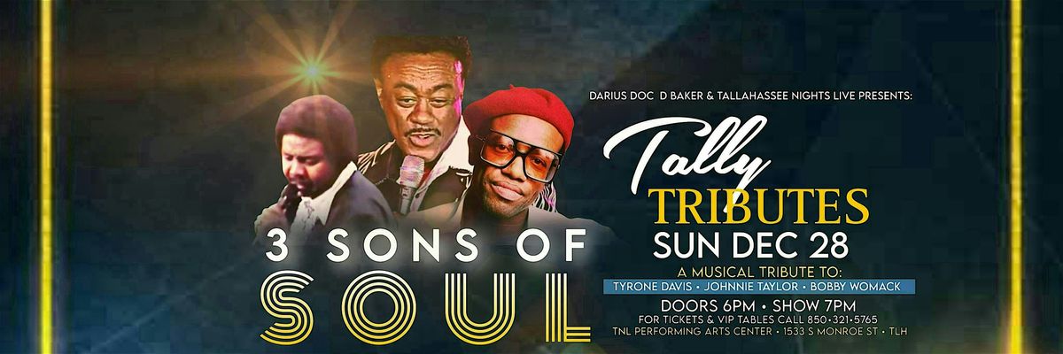 A MUSICAL TRIBUTE TO JOHNNIE TAYLOR, BOBBY WOMACK & TYRONE DAVIS!