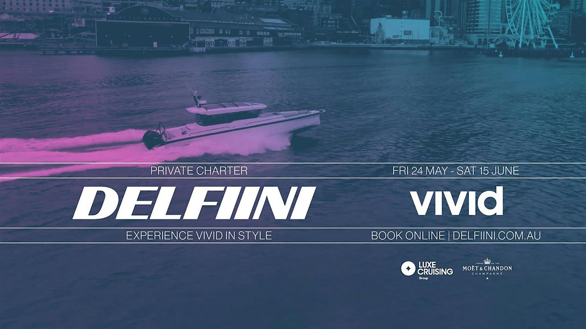 DELFIINI - Vivid Sydney - Private Luxury Cruise - Mon 10 June - 8.30pm
