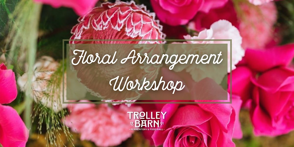 Floral Arranging Trolley Barn Fermentory, Charlotte, NC