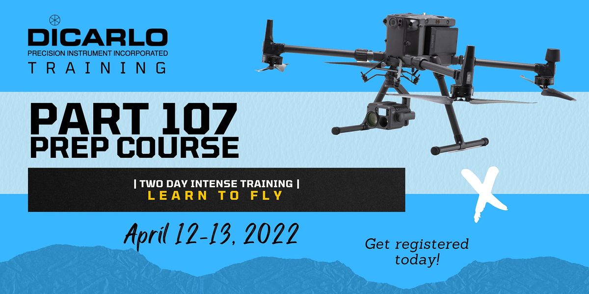 2Day Intensive Part 107 Prep Course April 2022 DiCarlo Precision