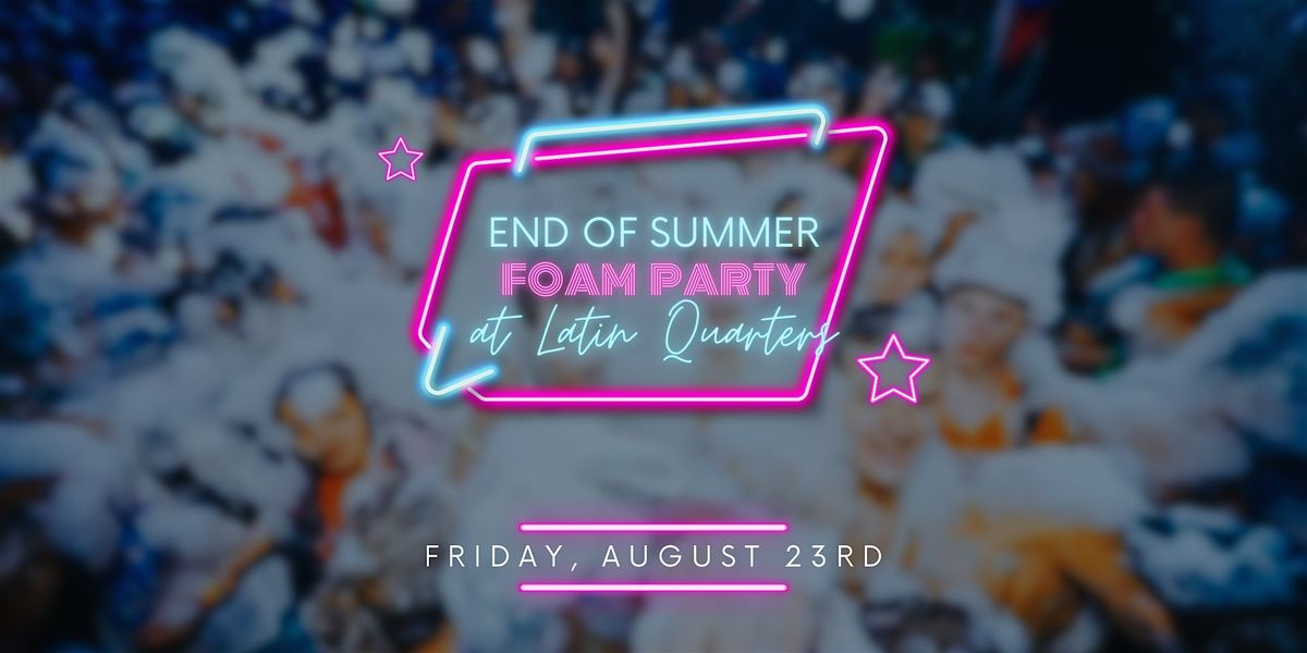 Foam Party At Latin Quarters