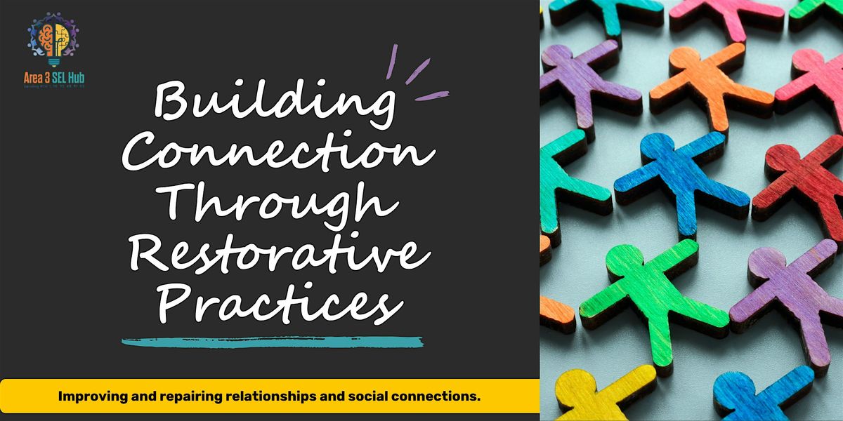 Building Connection Through Restorative Practices