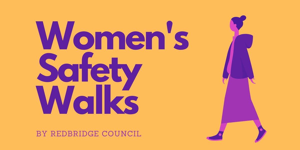 Womens Safety Walk- Chadwell Heath at Chadwell Heath Station, Dagenham ...