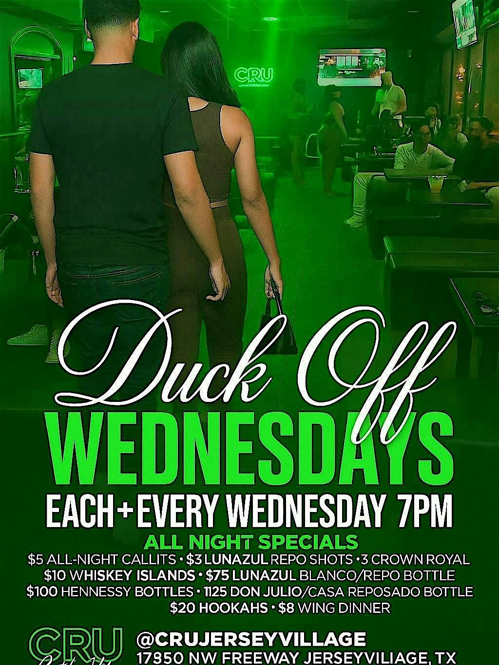 DUCK OFF WEDNESDAYS @ CRU LOUNGE NORTH HOUSTON