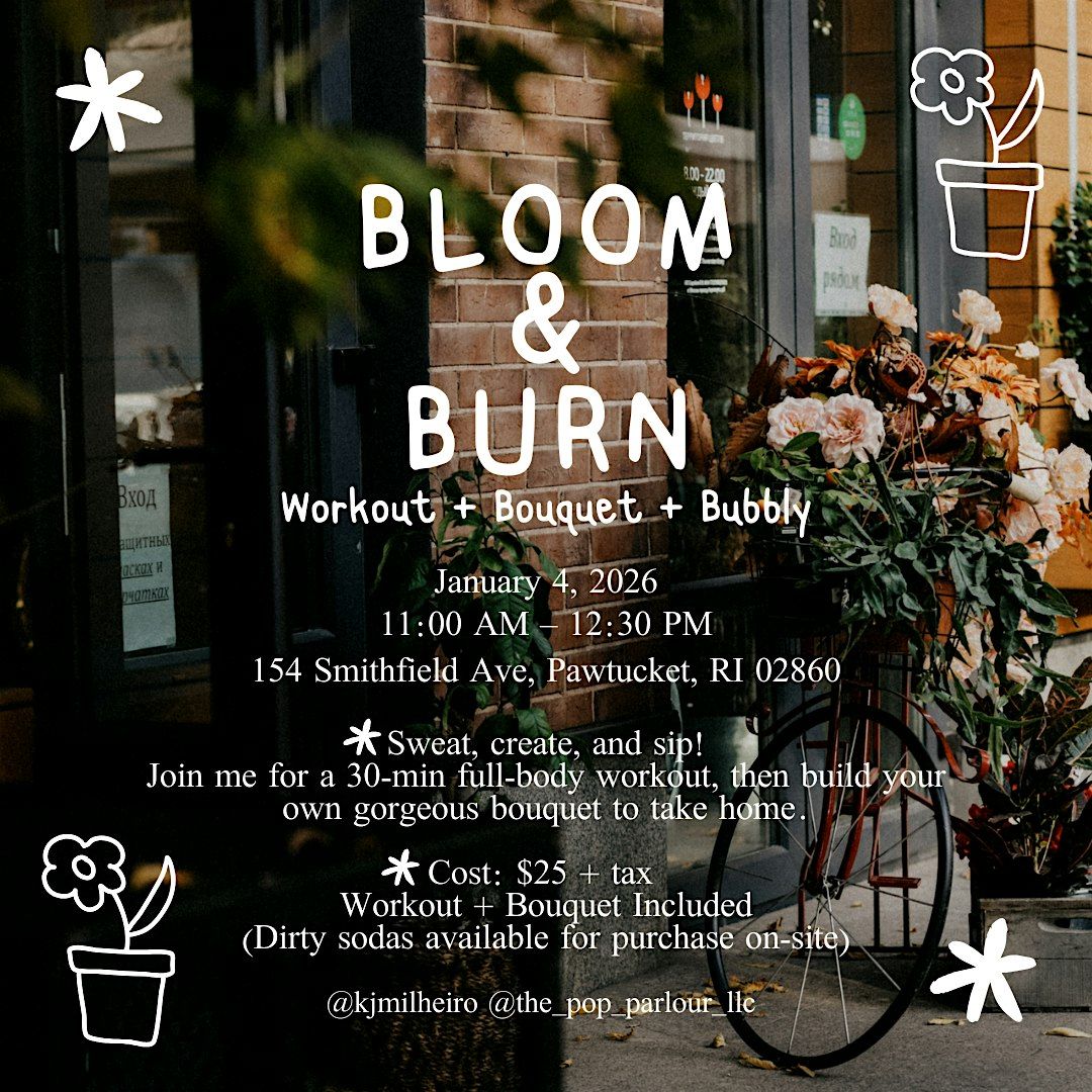 Bloom & Burn
