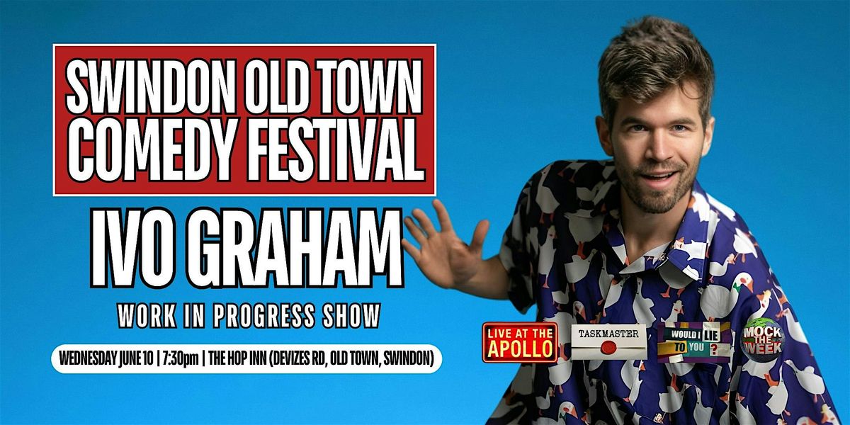 Ivo Graham: Work In Progress 2026 - Swindon Old Town Comedy Festival
