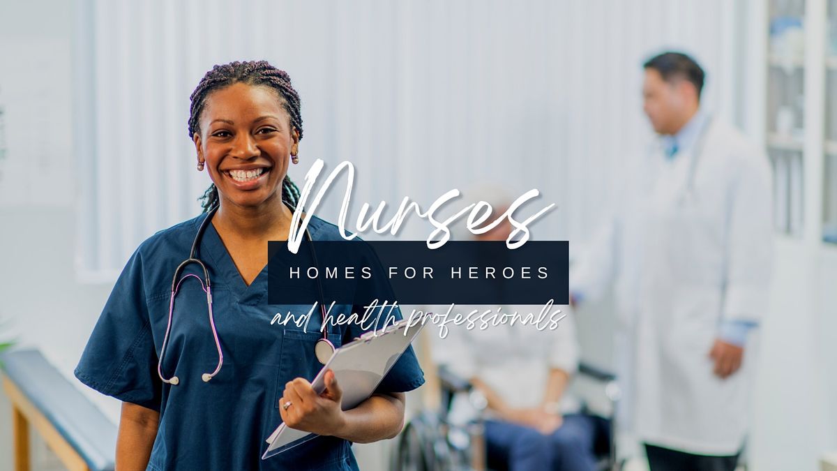 Homes for Heroes Program for Nurses Prince Frederick July 11, 2022
