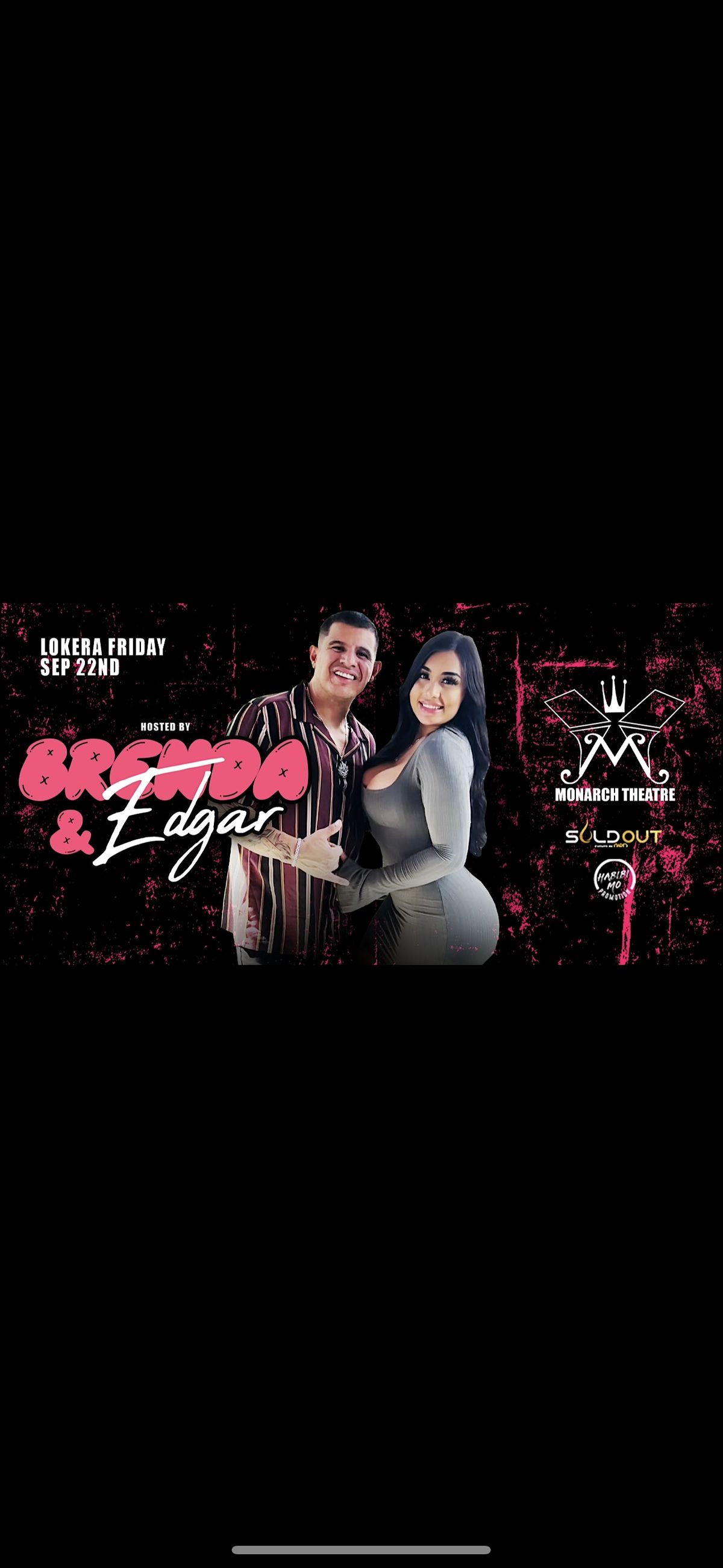 Brenda & Edgar Host @ Monarch Theatre