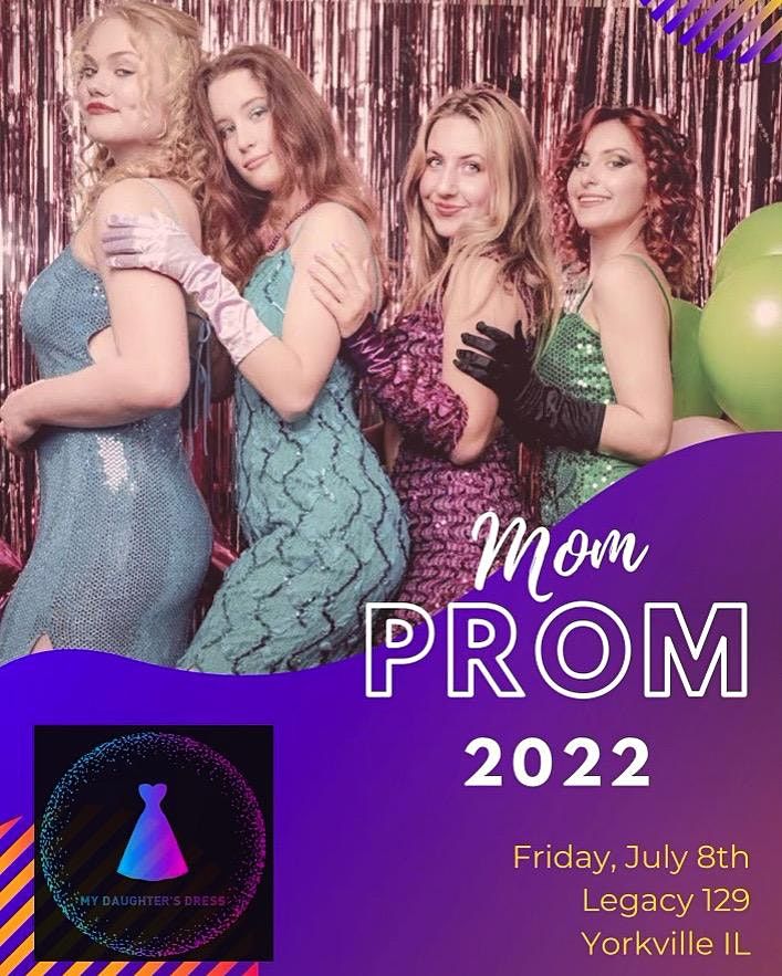 Mom Prom 2022 | Legacy 129, Yorkville, IL | July 8, 2022
