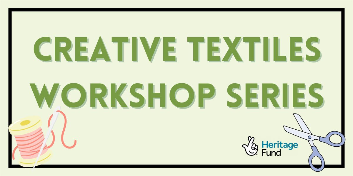 Creative Textiles Workshop Series