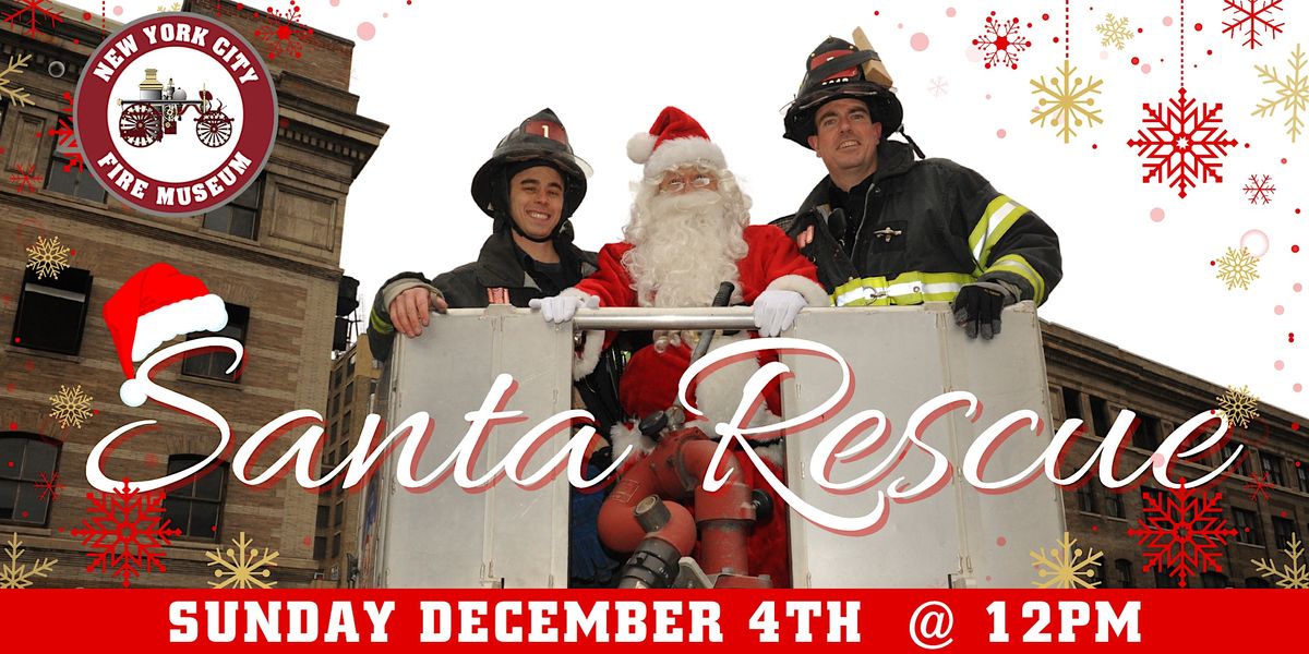 2022 Annual Santa Rescue | New York City Fire Museum | December 4, 2022