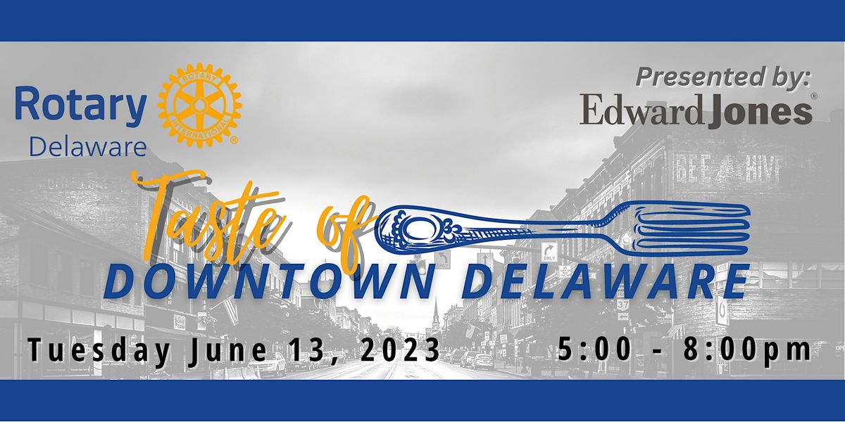 Rotary's Taste of Downtown Delaware - 2023