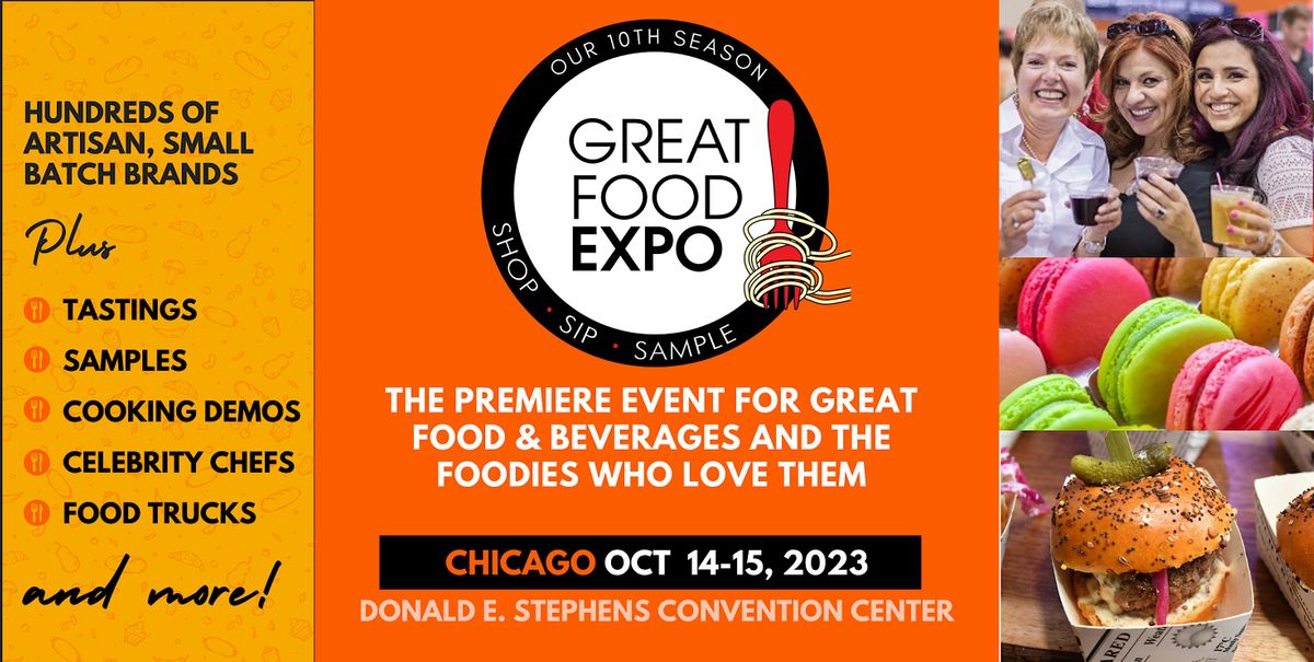 Great Food Expo, October 1415, 2023 Donald E. Stephens Convention