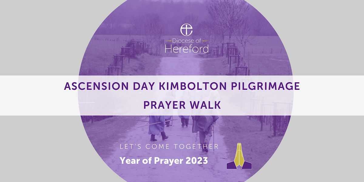 Ascension Day - Prayer Pilgrimage Walk: Kimbolton