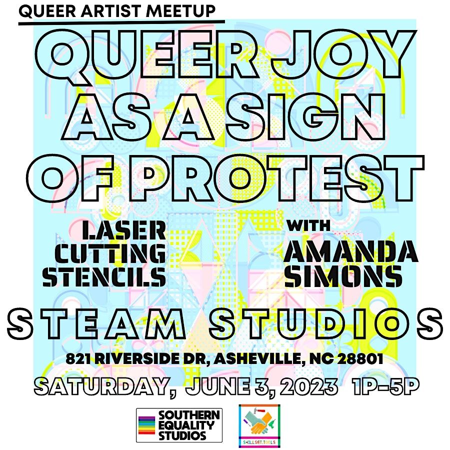 Queer Joy as a Sign of Protest - Southern Equality Studios @ STEAM ...