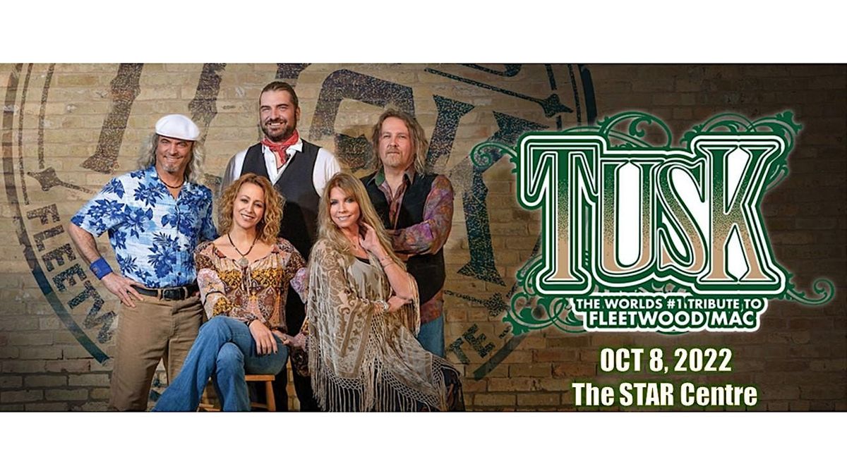TUSK The Worlds 1 Fleetwood Mac Tribute Band The STAR Centre