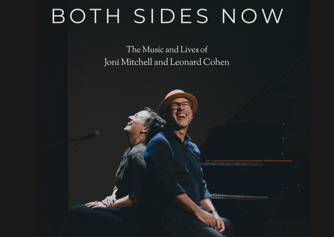 Both Sides Now - The Music and Lives of Joni Mitchell and Leonard Cohen at Atwood Music Hall
