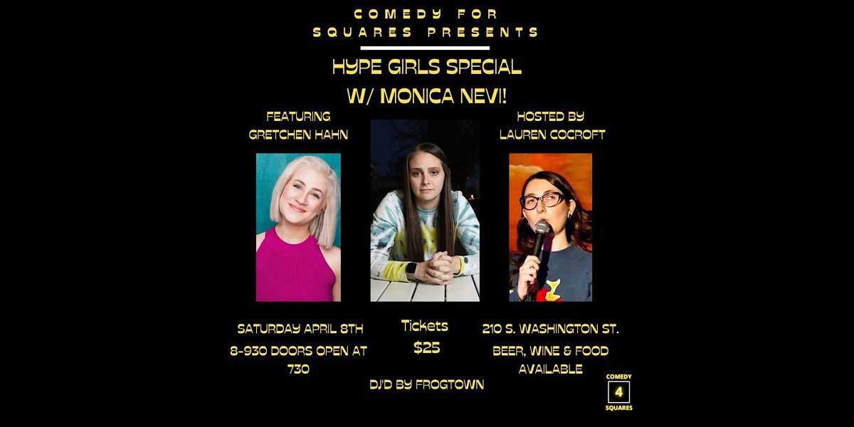 HYPE GIRLS Special with Monica Nevi | 210 S Washington St, Seattle, WA ...