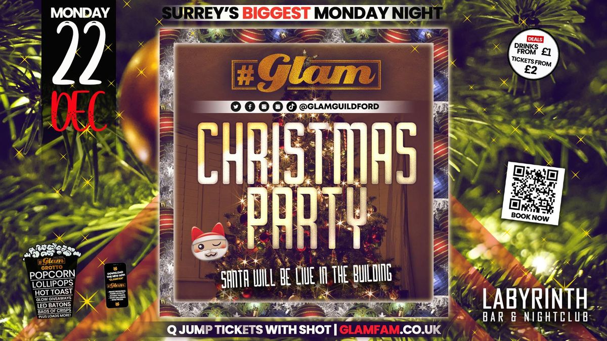 \ud83d\ude3b Glam at Labyrinth \ud83c\udf84 GLAM CHRISTMAS PARTY! \ud83c\udf84 Surrey's Biggest Week Night! \ud83e\udd29