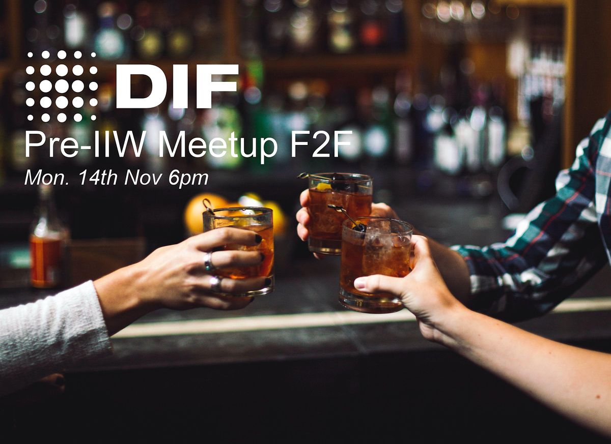 DIF IIW35 F2F Meetup - Mountain View