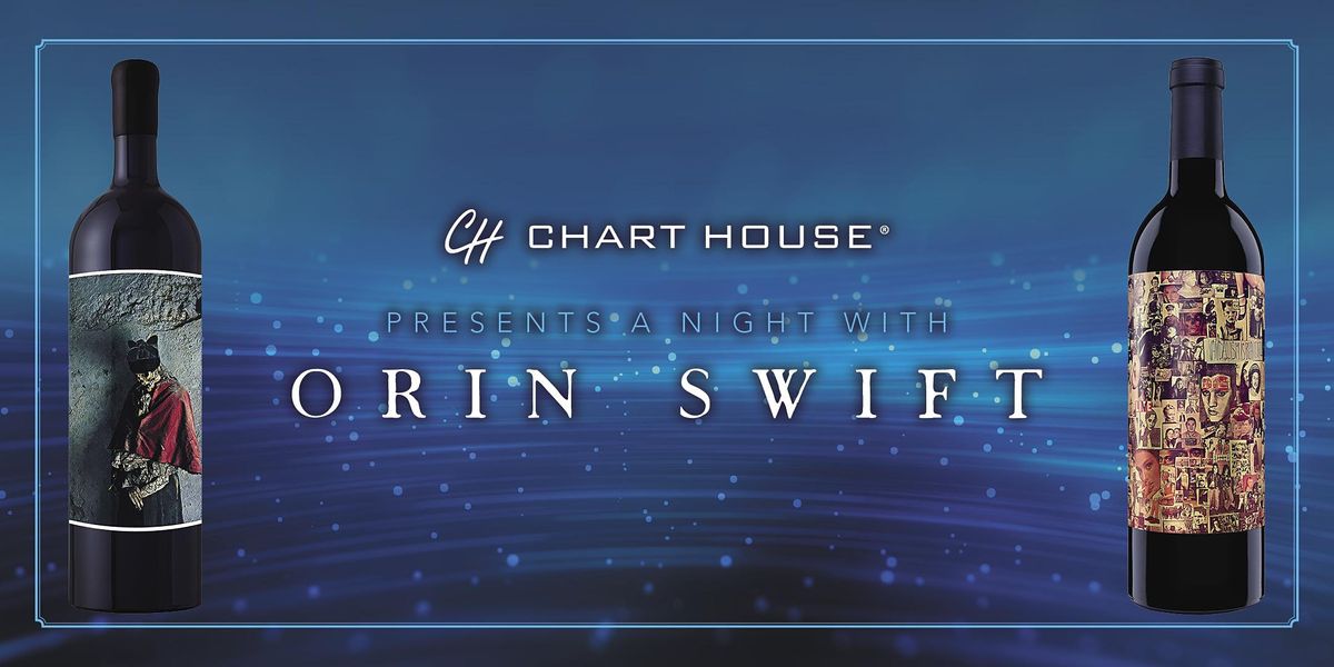 Chart House + Orin Swift Wine Dinner Boston at Chart House, Boston on