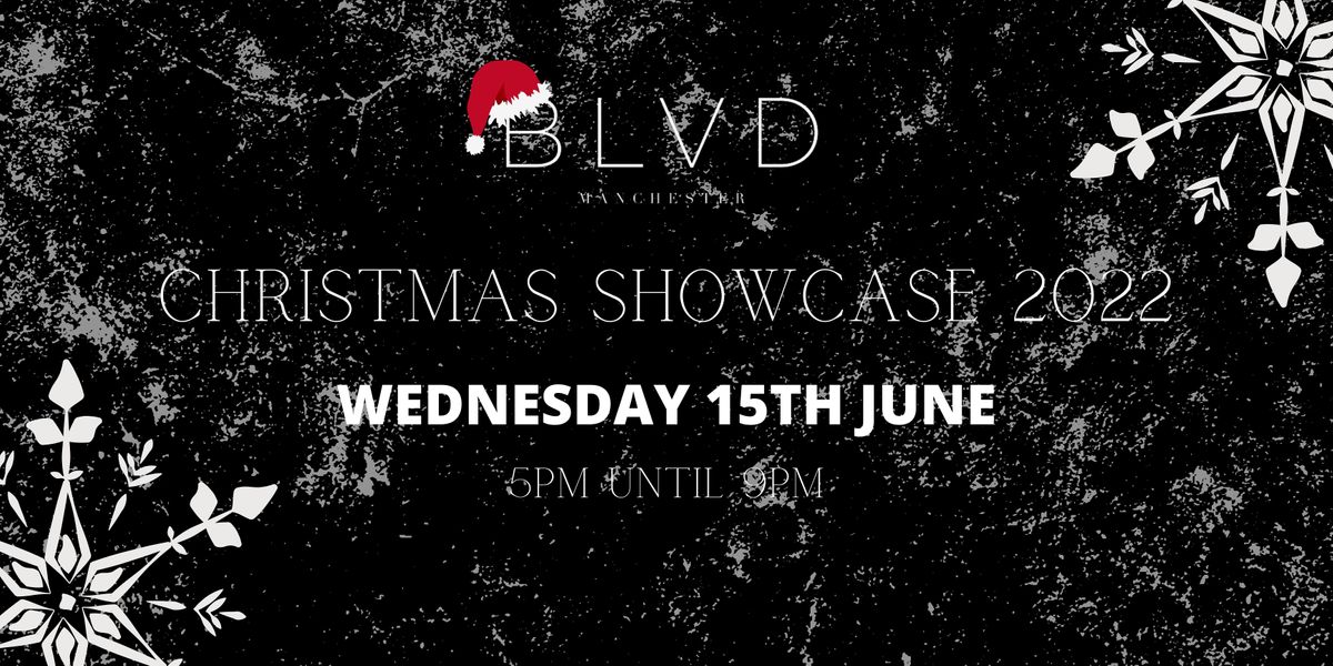 Christmas Blvd 2022 Christmas Showcase At Blvd Spinningfields | Blvd, Manchester, En | June 15,  2022