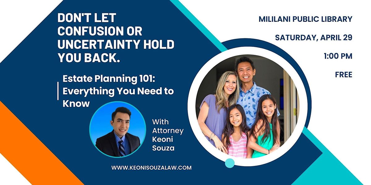Estate Planning 101: Everything You Need to Know at Mililani Public ...