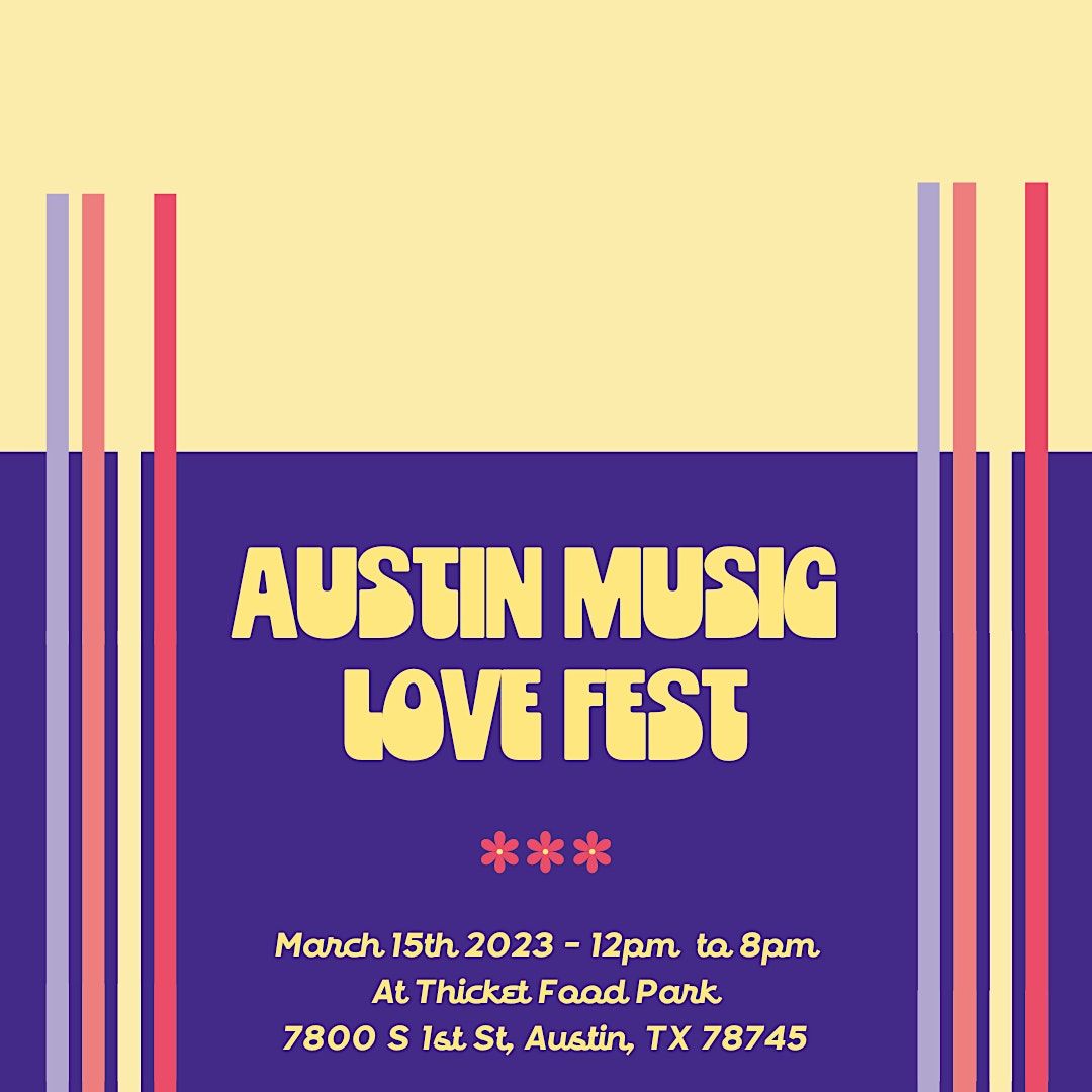 Austin Music Love Fest Free Songwriter Festival During SXSW Thicket