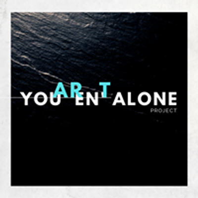 You Aren't Alone Project