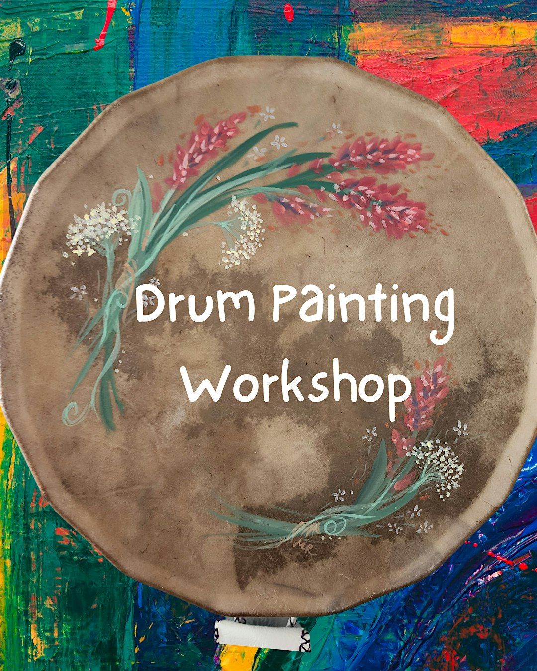 Drum Painting & Mallot Making Workshop