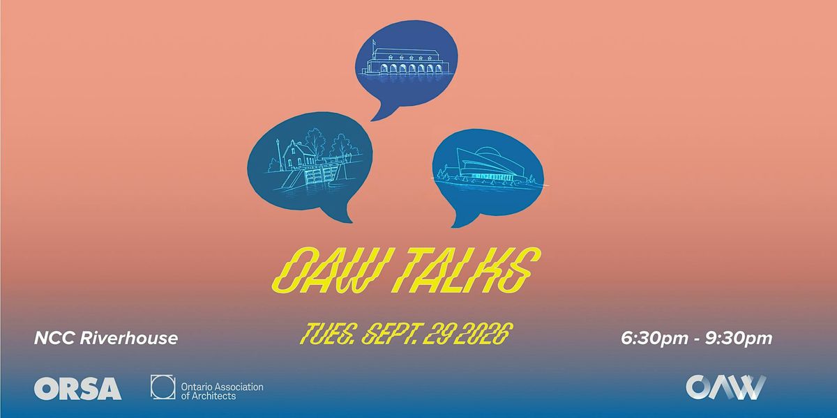 OAW 2026 - OAW Talks at NCC River House, Ottawa on 29th September, 2026