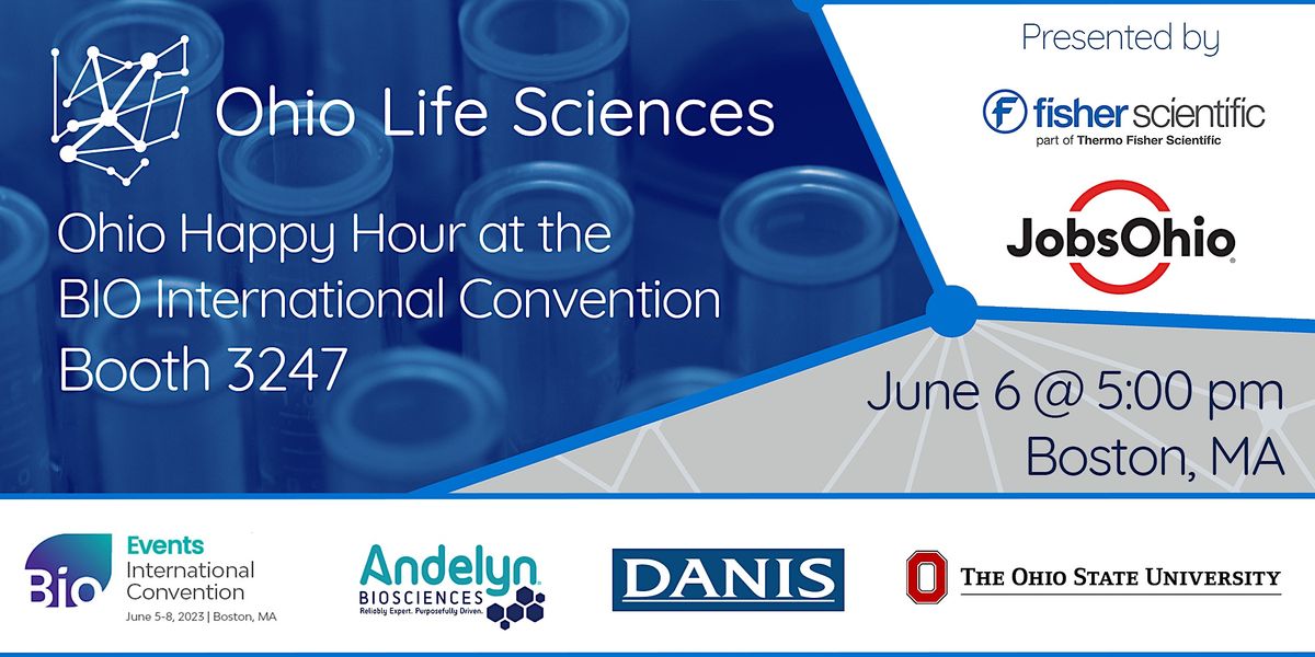 Ohio Pavilion Happy Hour at the BIO International Convention (Booth 3247) Boston Convention