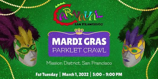 2022 Carnaval SF Mardi Gras Parklet Crawl | 3250 24th St,San Francisco 2022 Carnaval SF Mardi Gras Parklet Crawl | 3250 24th St,San Francisco