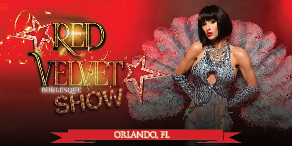 Red Velvet Burlesque Show Orlando's #1 Variety & Cabaret Show in Florida