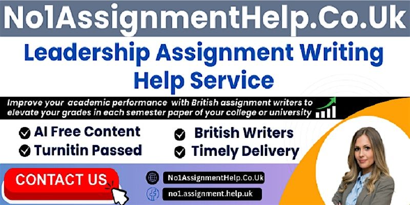 Leadership Assignment Help by No1AssignmentHelp.Co.Uk